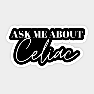 Ask me about celiac Sticker